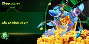 Tổng quan về bắn cá xèng